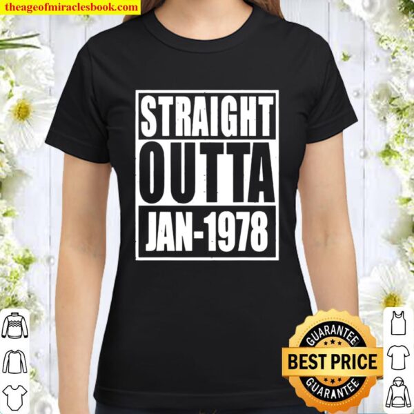 Straight Outta 1978 43th Years Old Birthday Classic Women T-Shirt