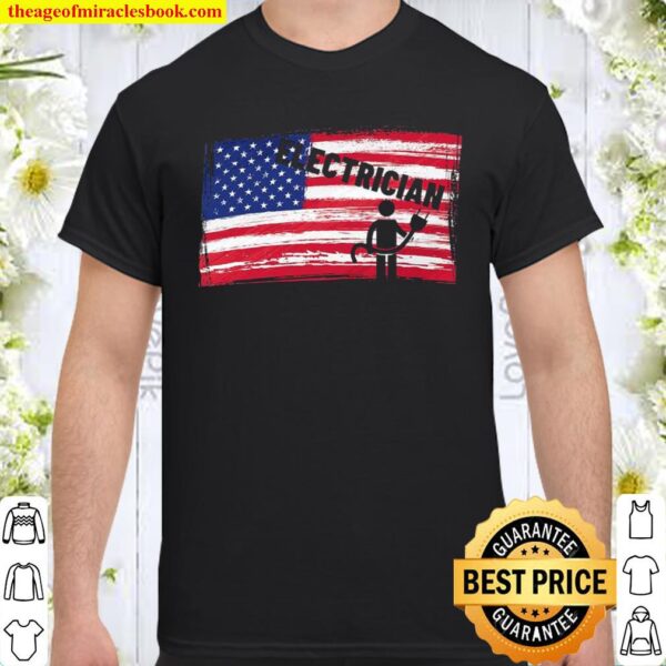 Support Your Local Electrician Usa American Flag Patriotic Shirt