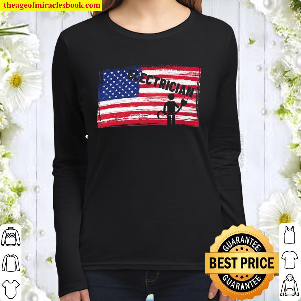 Support Your Local Electrician Usa American Flag Patriotic Women Long Sleeved