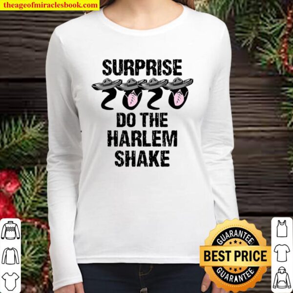 Surprise 2020 Do The Harlem Shake Dance Women Long Sleeved