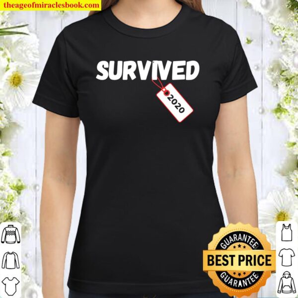 Survived 2020 Classic Women T-Shirt