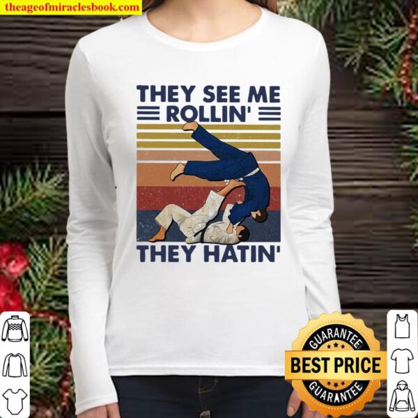 THey See Me Rollin’ They Hatin’ Martial Art Vintage Women Long Sleeved