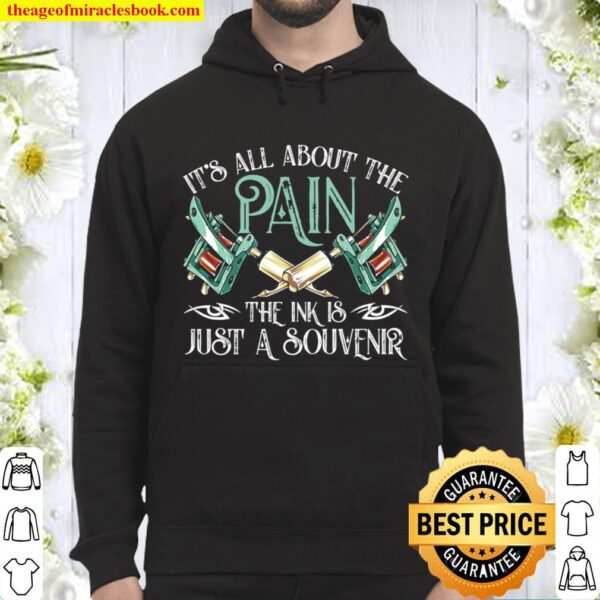 Tattoo It_s All About The Pain Hoodie