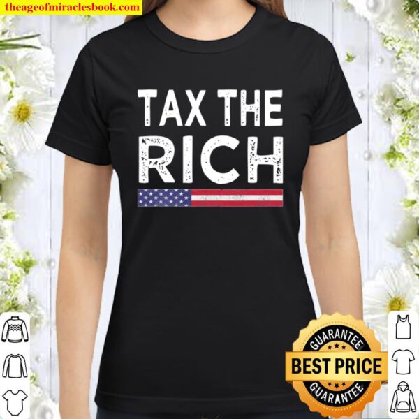 Tax The Rich Vintage American Flag Election Classic Women T-Shirt