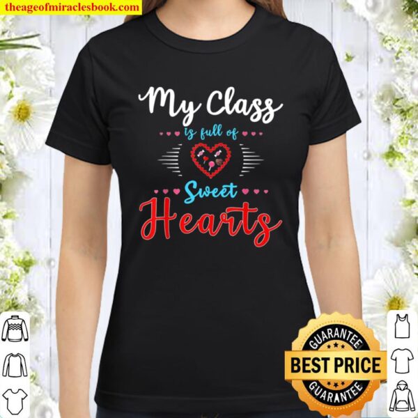 Teachers Valentines Day Class Full of Sweethearts Classic Women T-Shirt