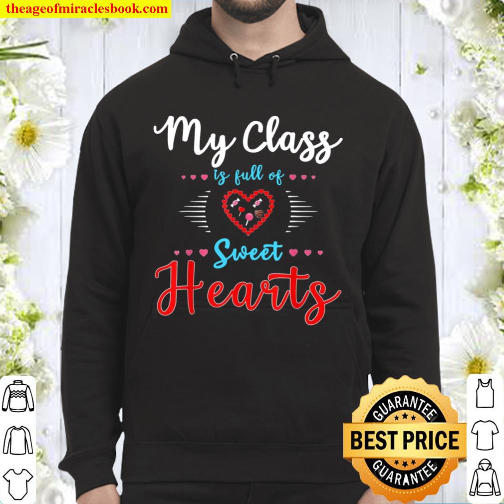 Teachers Valentines Day Class Full of Sweethearts Hoodie