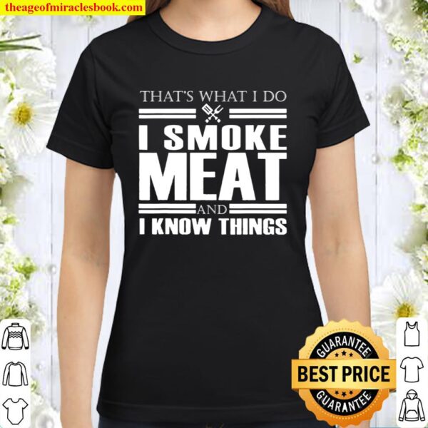 I Smoke Meat And I Know Things Mens Short Sleeve New Cotton Black T-shirt 
