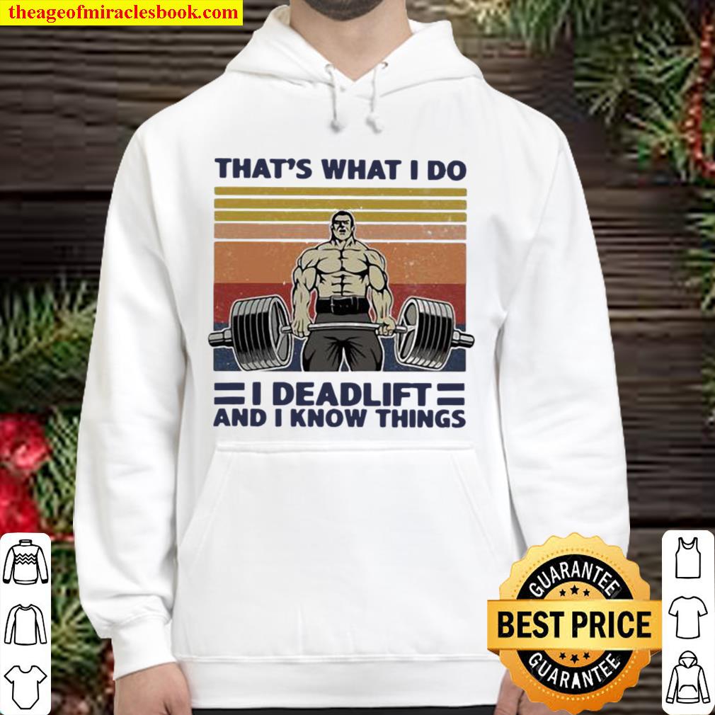 That’s What I Do I Deadlift And I Know Things Weight Training Vintage Hoodie