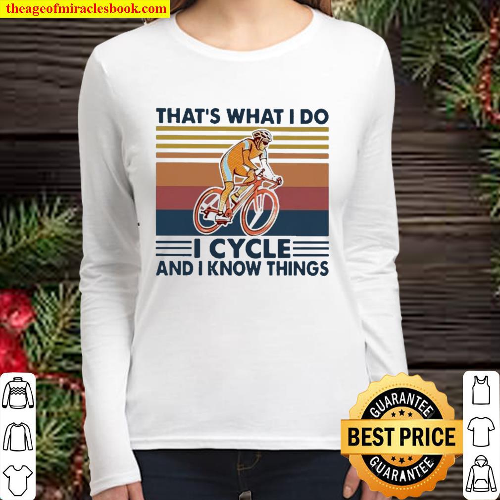 That’s what I do I Cycle and I know things vintage Women Long Sleeved