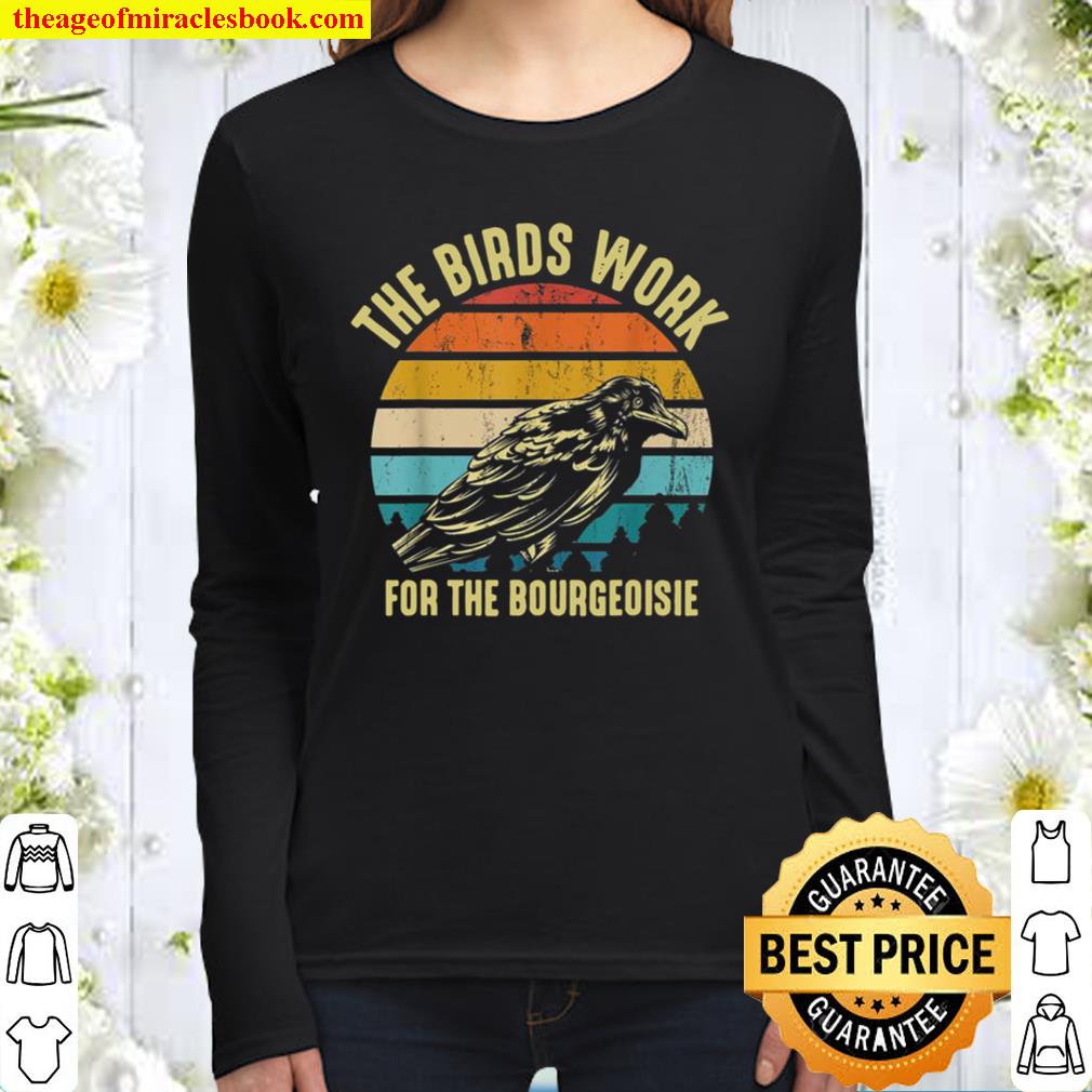 The Birds Work For The Bourgeoisie Vintage Retro Animal Women Long Sleeved