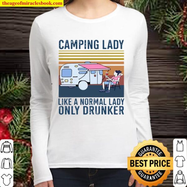 The Girl Camping Lady Like A Normal Lady Only Drunker Vintage Women Long Sleeved