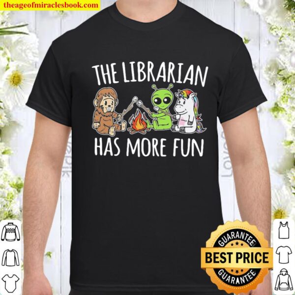 The Librarian has more fun Shirt