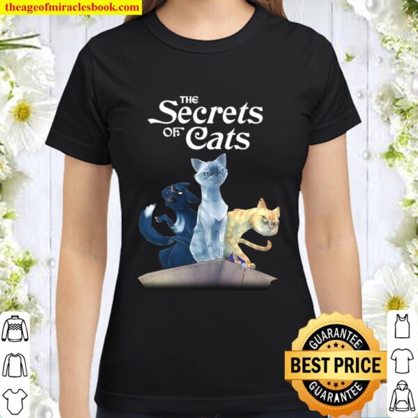 The Secrets Of Cats Classic Women T-Shirt