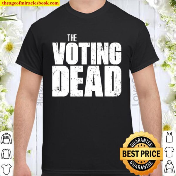 The Voting Dead Trump Maga Election Shirt