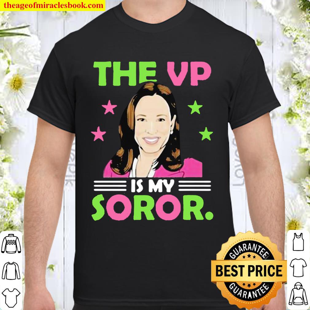 The Vp Is My Soror Kamala Harris President Election 2020 Shirt, Hoodie, Long Sleeved, SweatShirt