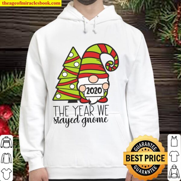 The year we stayed gnome 2020 2021 Hoodie