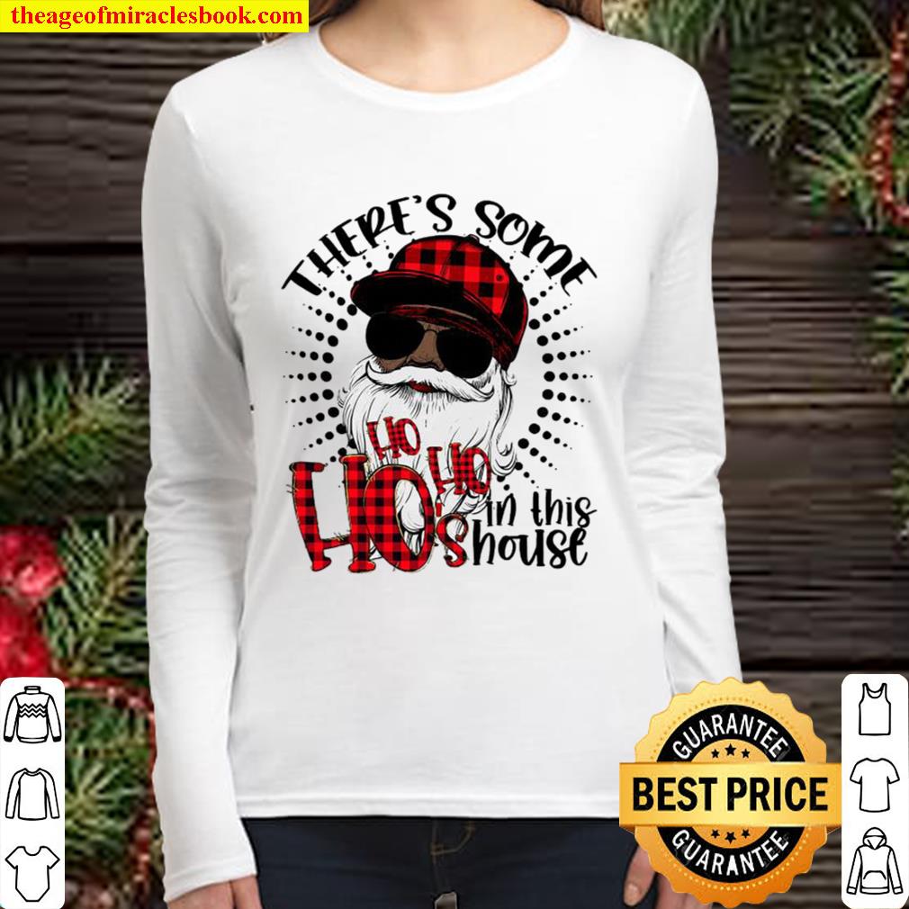 Theres Some Hos In This House African American Santa Hohohos Christmas Women Long Sleeved