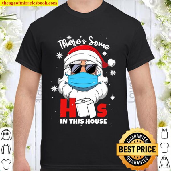 There’s Some Hos In This House Santa Claus Mask Christmas Shirt