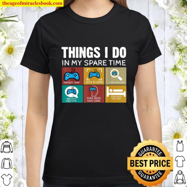 Things I Do In My Spare Time vintage video games Classic Women T-Shirt