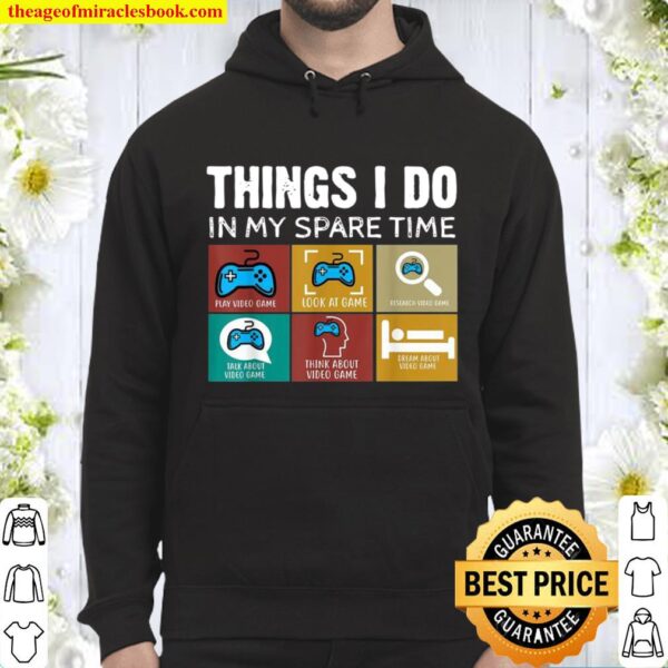 Things I Do In My Spare Time vintage video games Hoodie