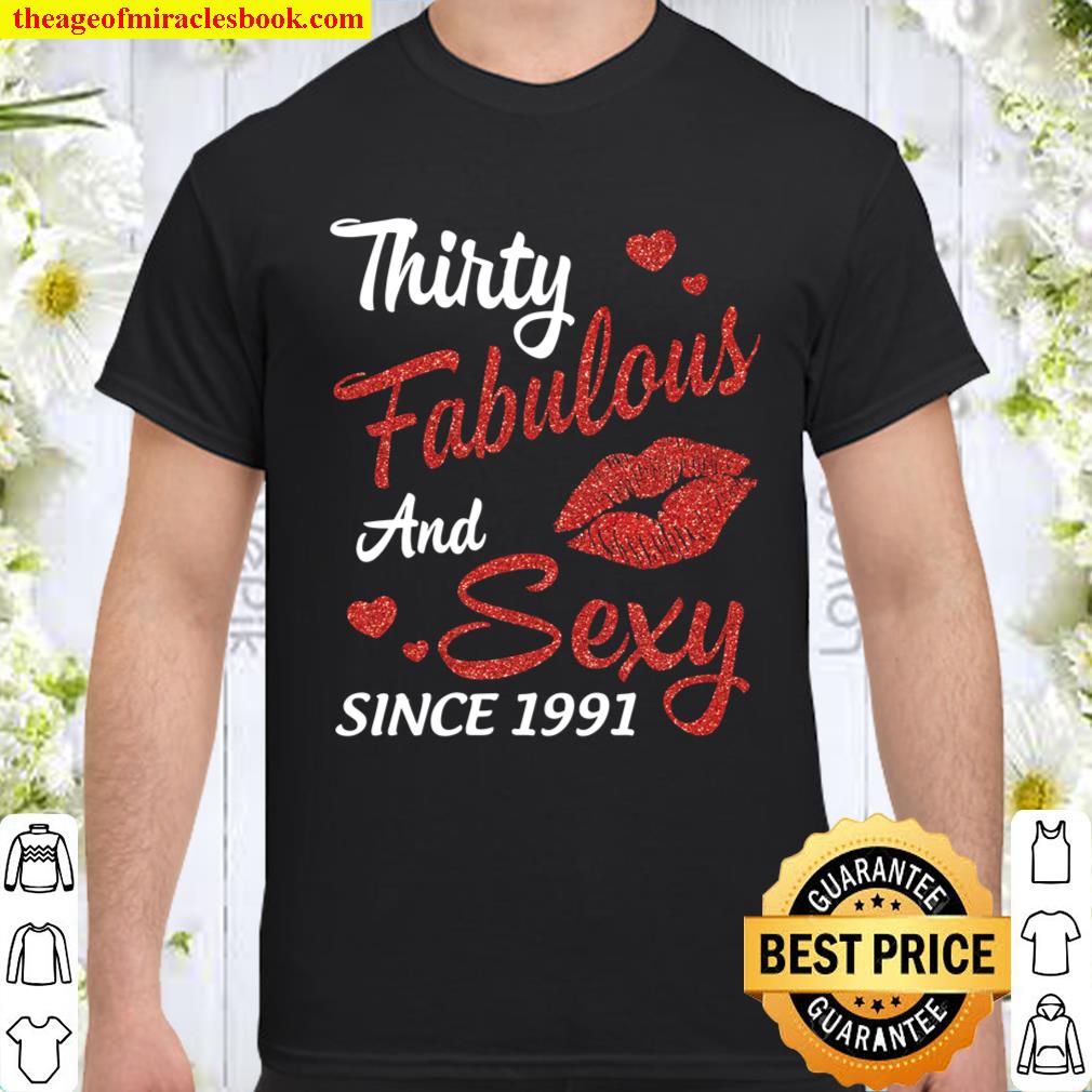 Thirty Years Old Fabulous And Sexy Since 1991 Happy Birthday Long Sleeve T-Shirt