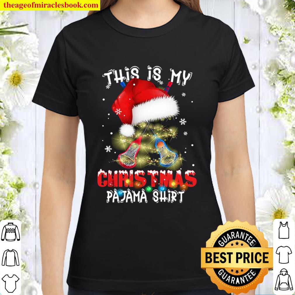 This Is My Christmas Pajama Lacrosse Lovers Xmas Santa Hat Classic Women T-Shirt