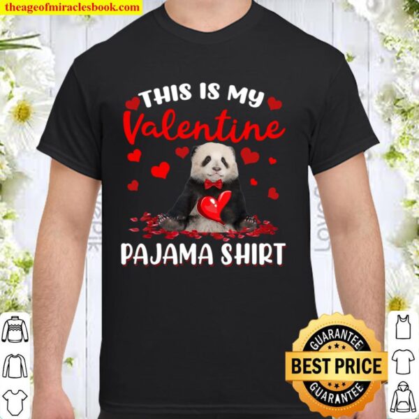 This Is My Valentine Pajama Panda Lover Mens Womens Gift Shirt
