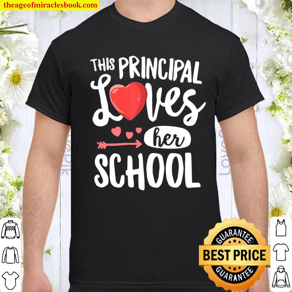 This Principal Loves Her School Valentines Day Gift Shirt