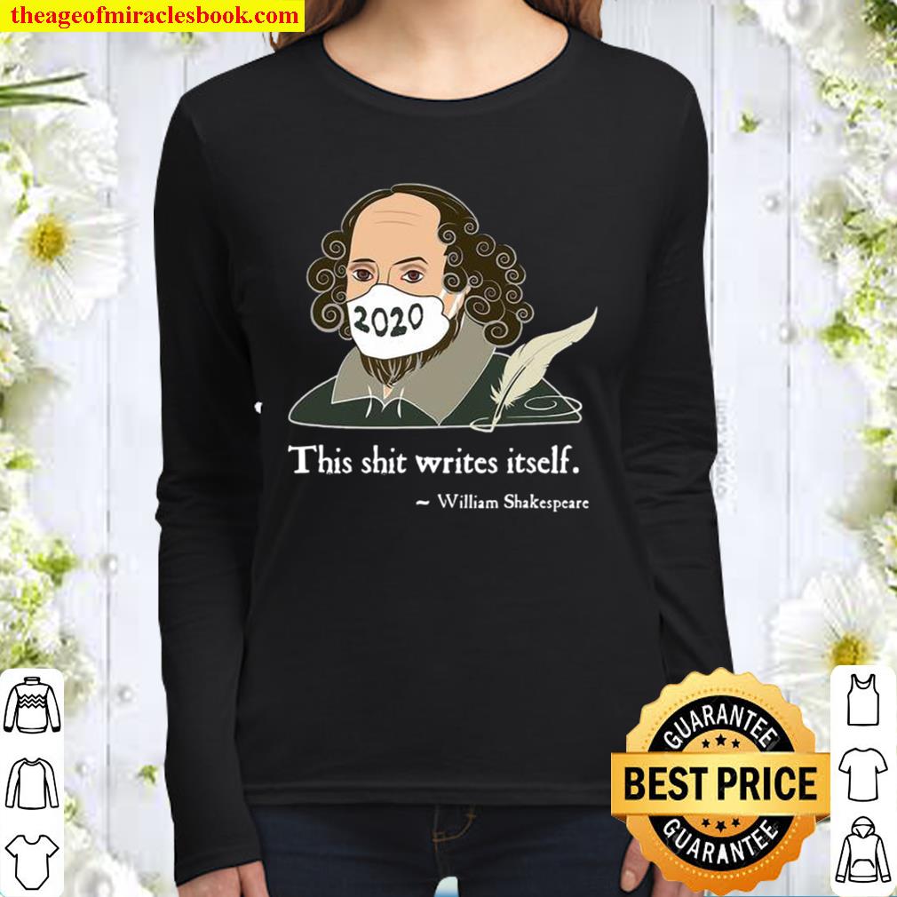This Shit Writes Itself Shakespeare 2020 Mask Faux Quote Women Long Sleeved