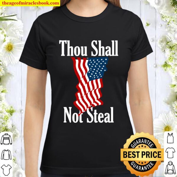 Thou Shall Not Steal Essential American Flag Classic Women T-Shirt