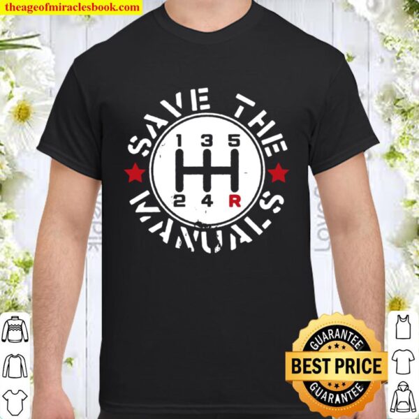Three Pedals Save The Manuals Shirt