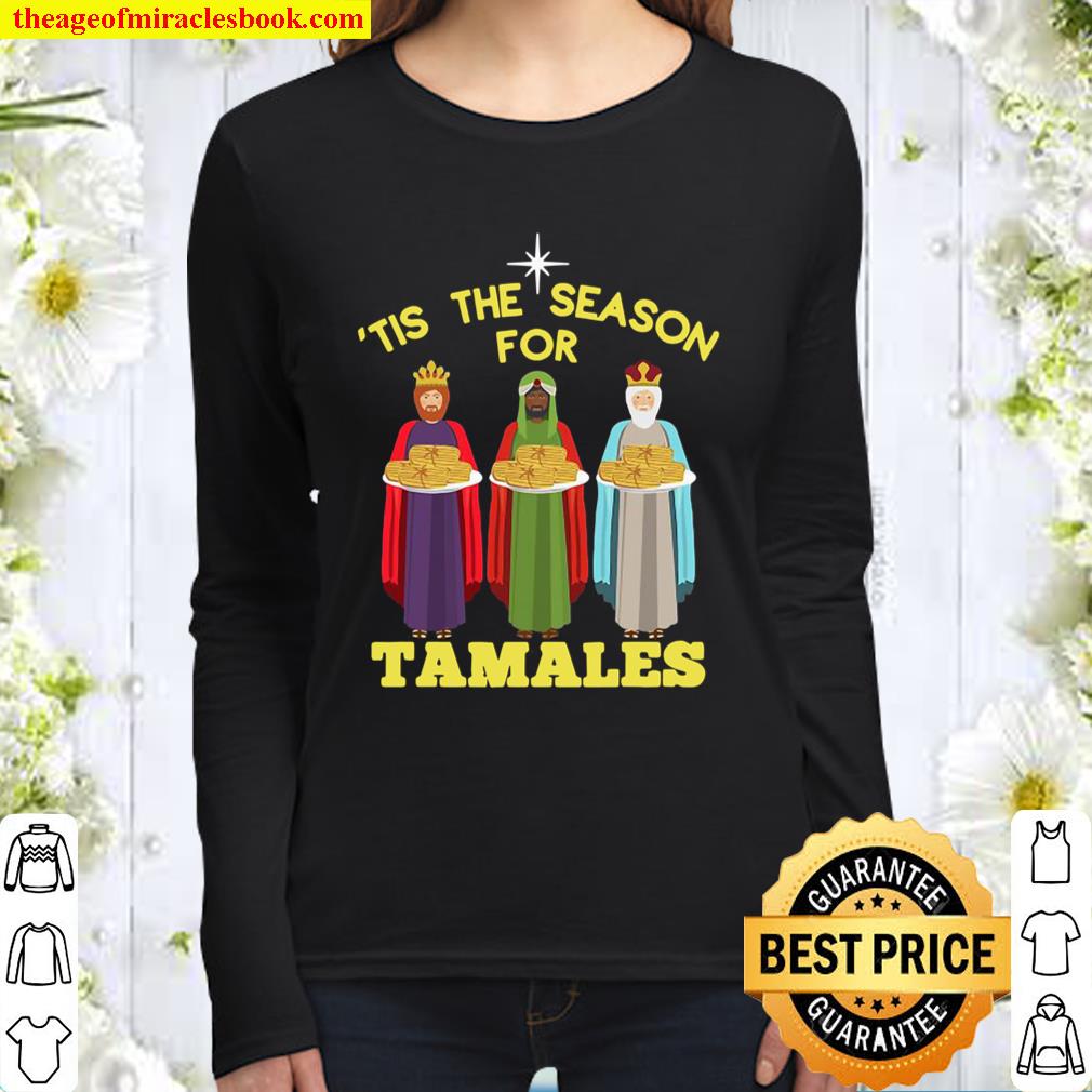 Tis The Season For Tamales A Funny Mexican Christmas Tamale Women Long Sleeved