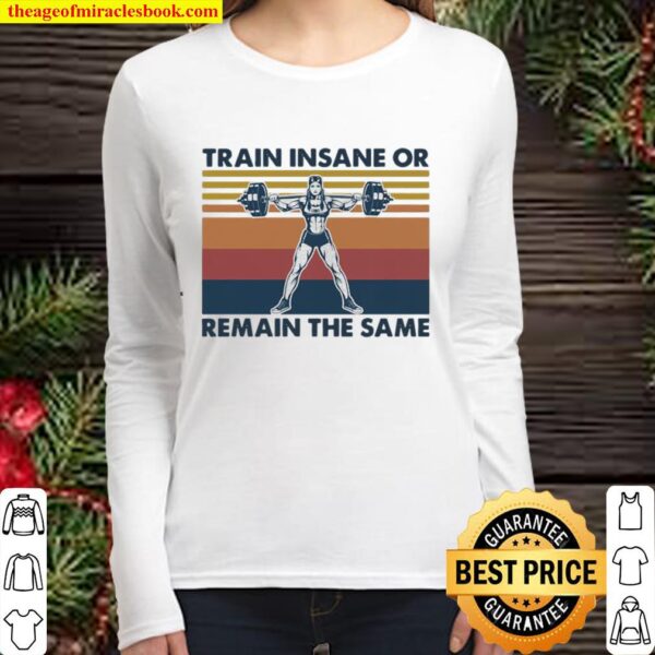 Train Insane Or Remain The Same Weight Lighting Vintage Women Long Sleeved