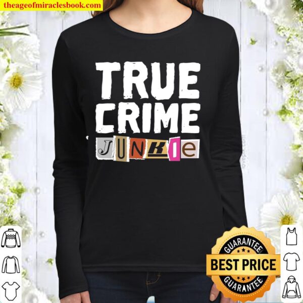 True Crime Junkie Women Long Sleeved