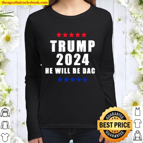 Trump 2024 He Will Be Back President Election Stars Women Long Sleeved