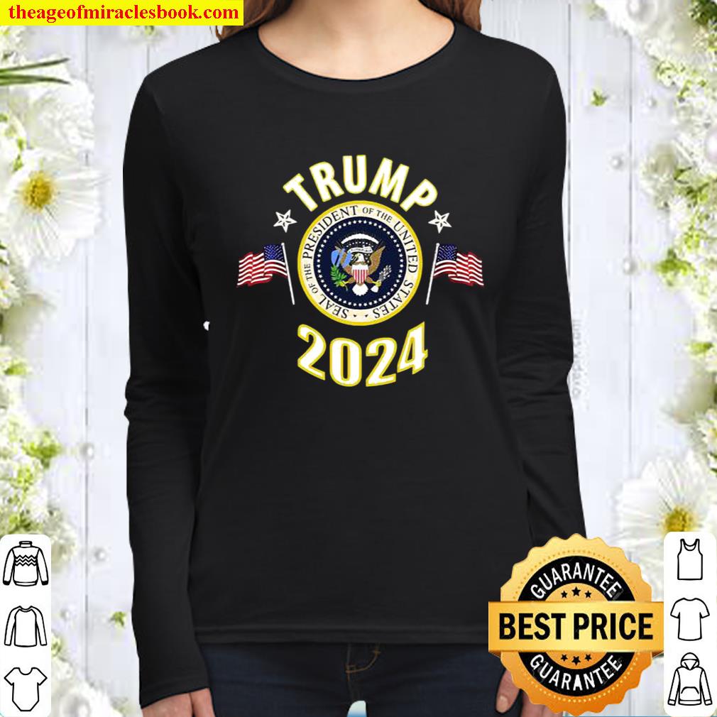 Trump 2024 Seal Of The President Of The United States American Flag Ea Women Long Sleeved
