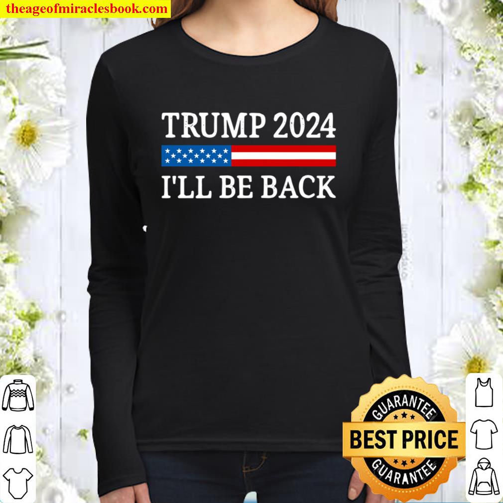 Trump 2024 – I’ll Be Back – Vintage Style – Women Long Sleeved