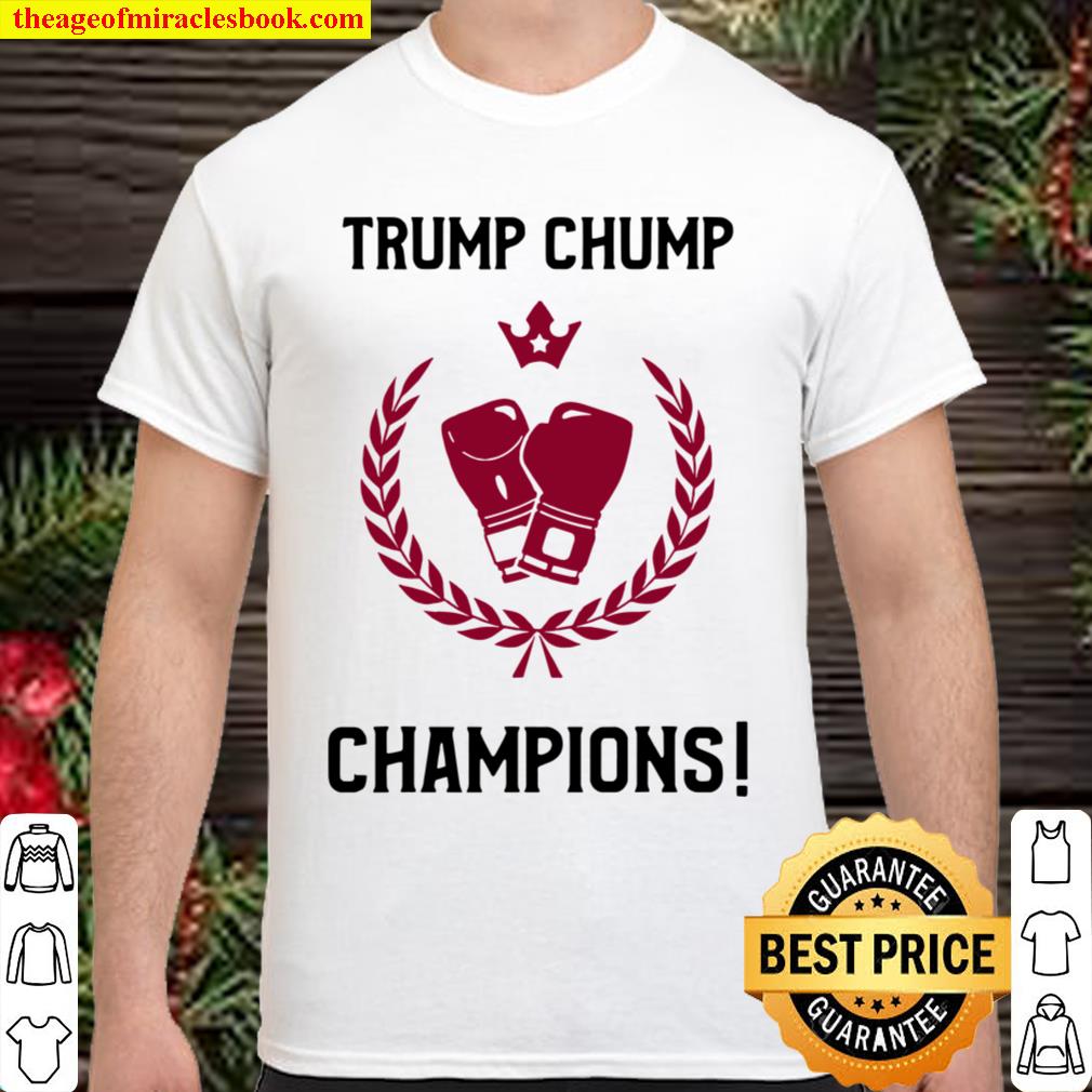 Trump Chump Champions Winner Election President hot Shirt, Hoodie, Long Sleeved, SweatShirt