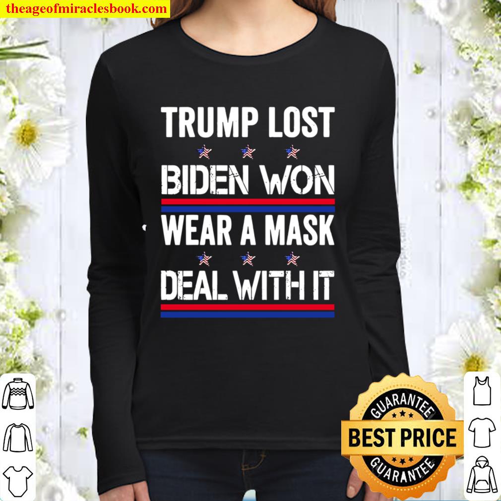 Trump Lost Biden Won Wear A Mask Deal With It Stars Flag Election Women Long Sleeved