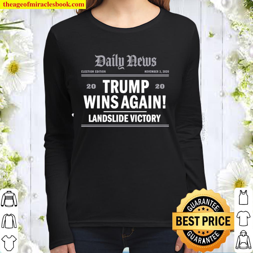 Trump Wins Again! Landslide Victory 2020 Premium Women Long Sleeved