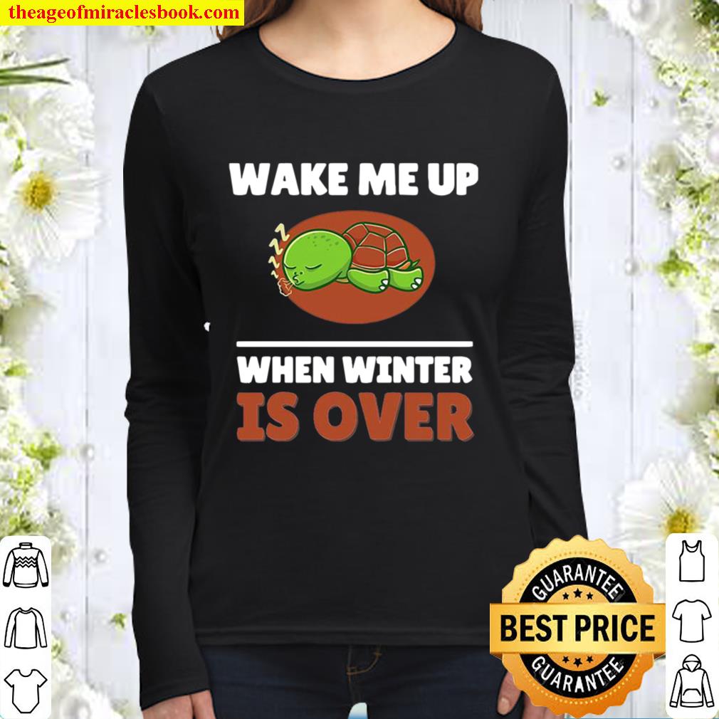 Turtle Wake Me Up When Winter Is Over Women Long Sleeved