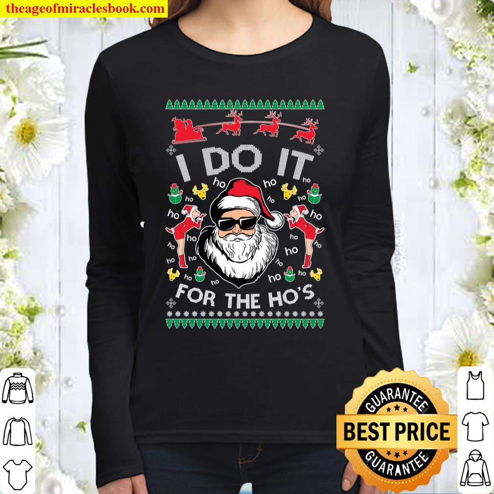 Ugly Christmas Sweater Santa Claus I Do It For The Hos Unisex Women Long Sleeved