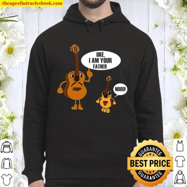 Uke I Am Your Father Ukulele Guitar Funny Father’s Day Gift Hoodie