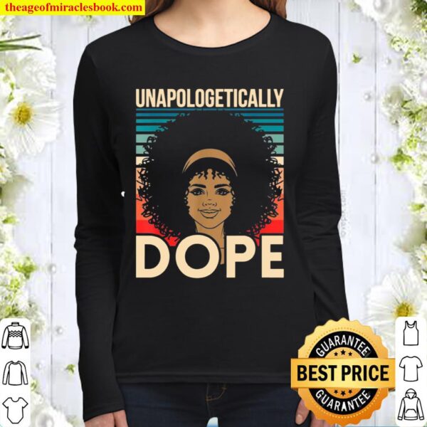 Unapologetically Dope Black History African American Women Long Sleeved