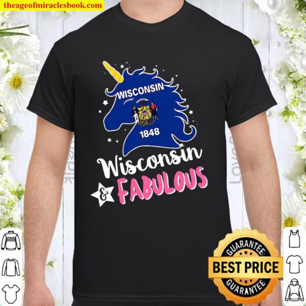 Unicorn Wisconsin 1848 Wisconsin Fabulous Shirt