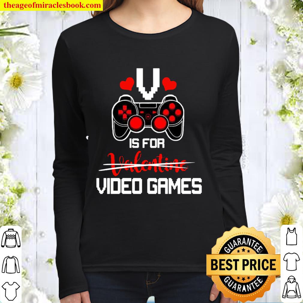 V is for Video Games Gifts Valentine Funny for Video Game Lovers Women Long Sleeved