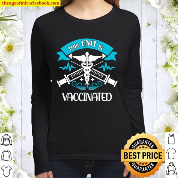 Vaccinated EMT This EMT is Vaccinated Women Long Sleeved