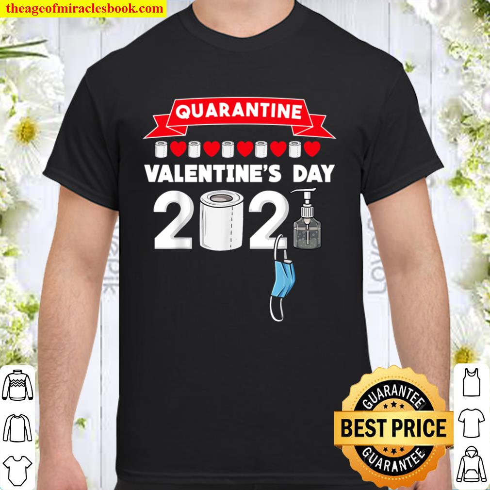 Valentines Day 2021 Funny Shirt