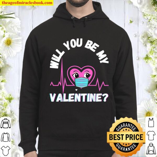 Valentines Day Will You Be My Valentine Funny Heart Mask Luv Hoodie