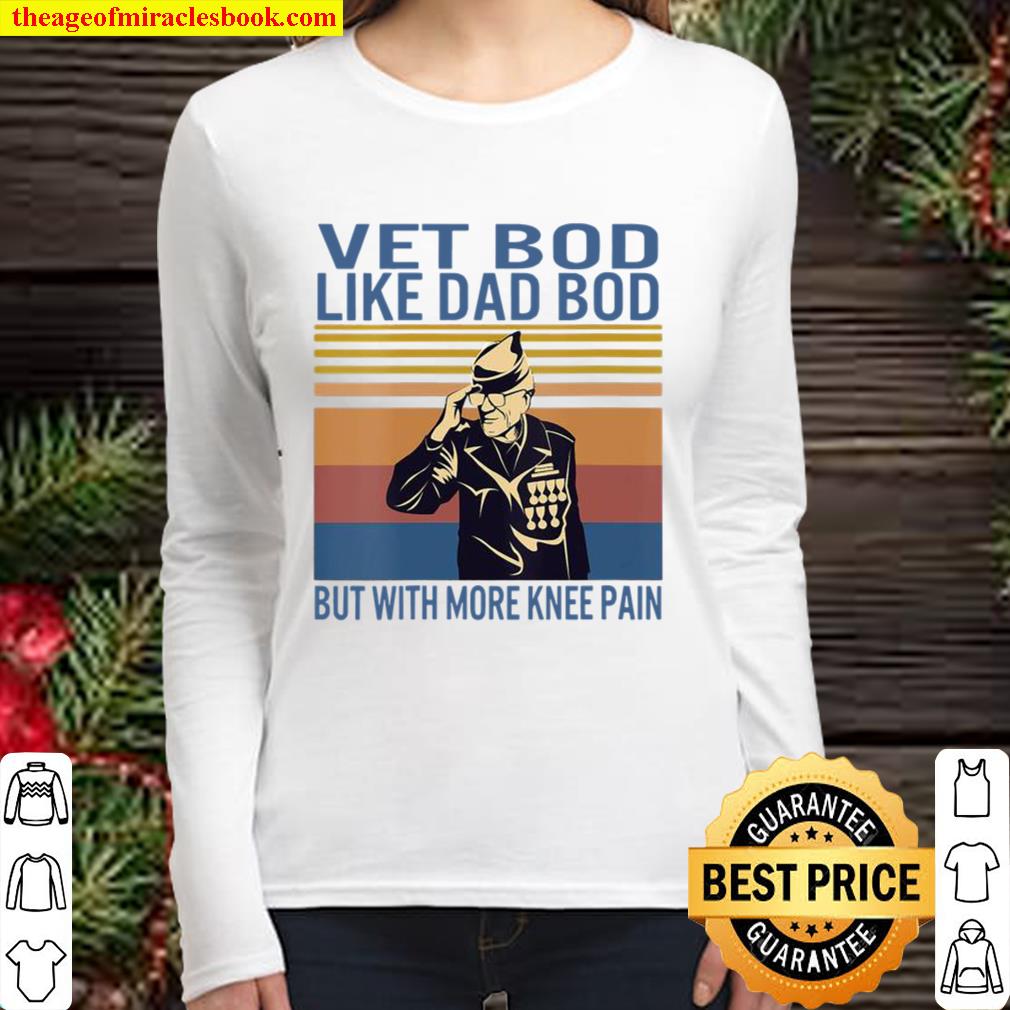 Vet Bod Like Dad But With More Knee Pain Veteran Father Figure Vintage Women Long Sleeved